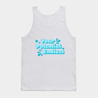 Your potential is endless Tank Top